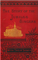 Marsh, J. B. T. The Story of the Jubilee Singers with their Songs.  Houghton, Mifflin and Company, Boston, circa 1888.